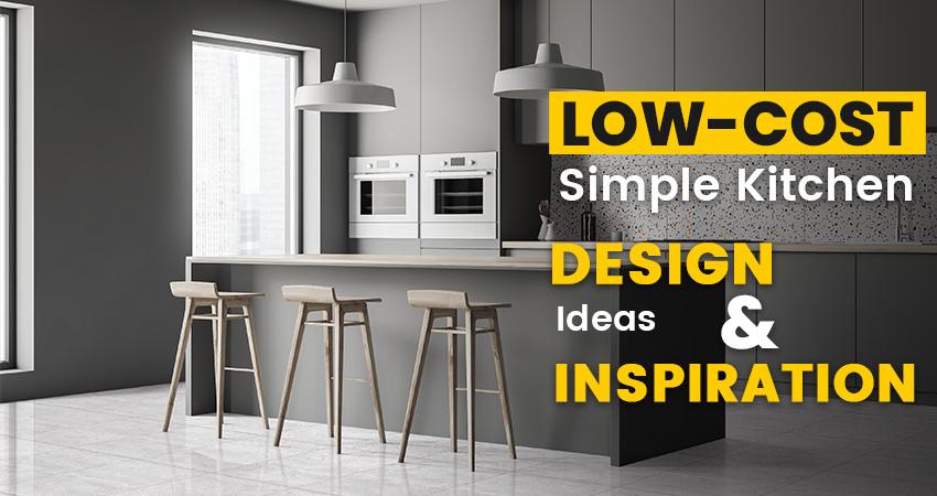 Low Cost Simple Kitchen Design Ideas For Your Home | Orientbell Tiles