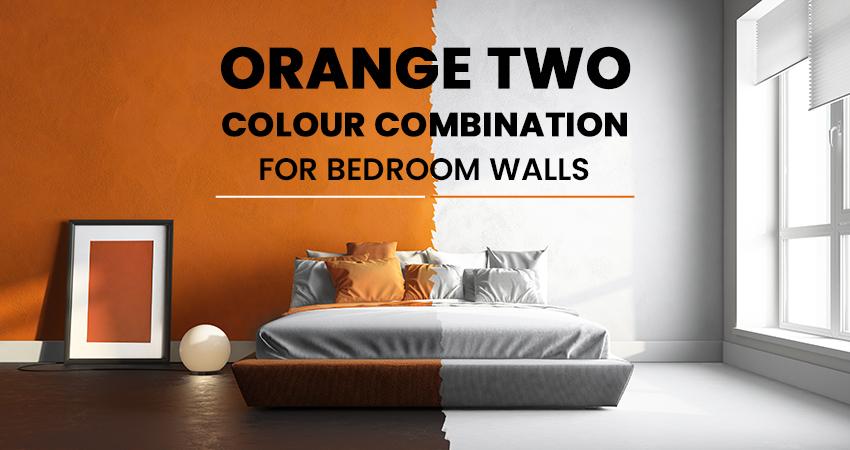 Orange Two Colour Combination For Bedroom Walls