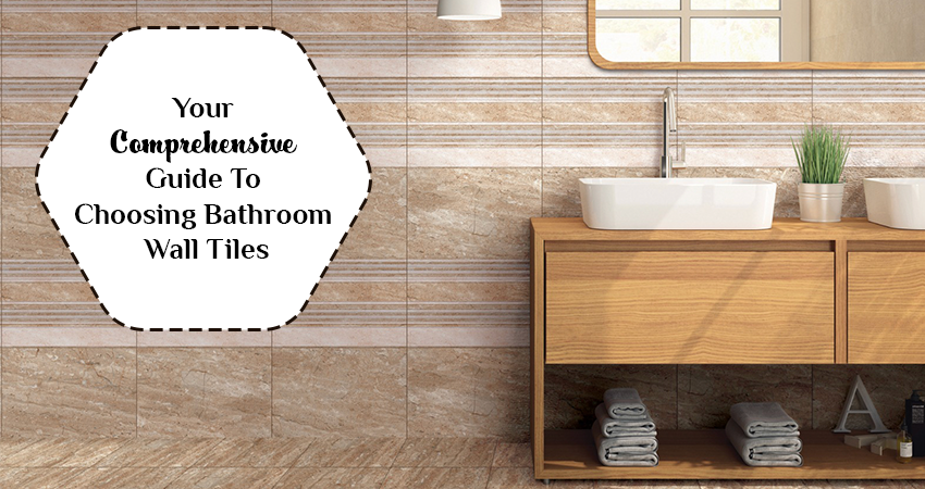 Your comprehensive guide to choosing bathroom tiles.